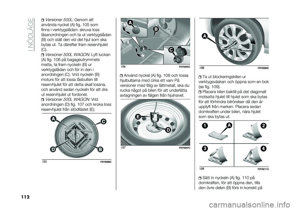 FIAT 500L 2020  Drift- och underhållshandbok (in Swedish) ��%��0�E�;��B�(�
���
��������� �����,�(���� ��	�	
������� ���
��� �-�5�1 ���� �?�� ���
����� � �����	���������, ����
�� ����
�
