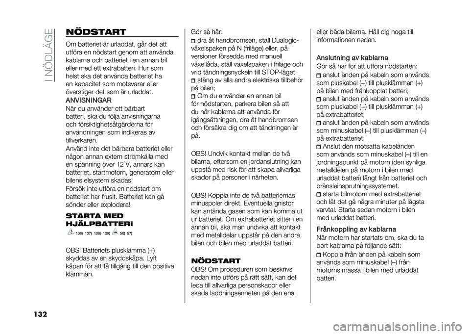 FIAT 500L 2020  Drift- och underhållshandbok (in Swedish) ��%��0�E�;��B�(�
��� ���
����
�
�/� ���	�	�����	 �� �
�������	�" ��� ���	 ��	�	
�
�	���� �� �����	���	 ����� ��	�	 �������
�������� �