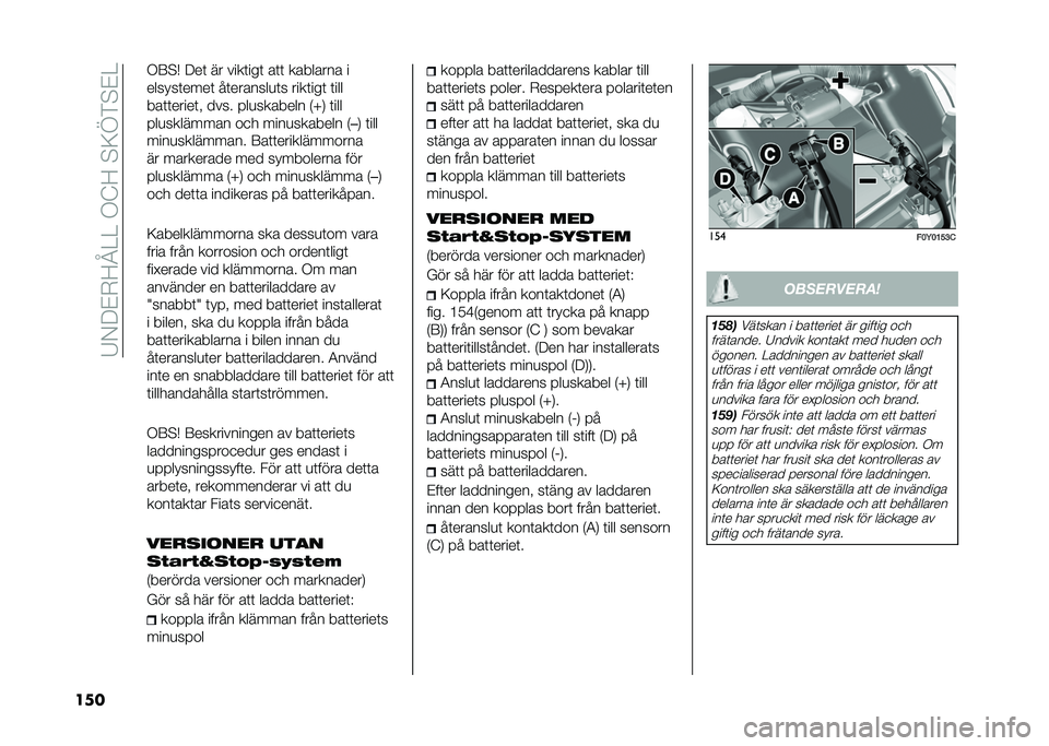 FIAT 500L 2020  Drift- och underhållshandbok (in Swedish) ��8�0�;��.�>�C����/�@�>��$�=�E�*�$��
��� �/�:�$�+ �;��	 �� ����	���	 ��	�	 �������� �
������	����	 ��	�������
�	� ����	���	 �	���
���	�	�����