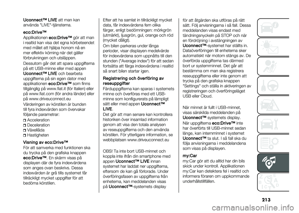 FIAT 500L 2020  Drift- och underhållshandbok (in Swedish) ����9���	�	�
���> ��&�*�%
��	�	 ��� ���
������� �6��%���6�)�	�����	�����
�
���B�� ���
�>
�5� � �����	����� �
���B�� ���
�>��� ��	�	 ���
�