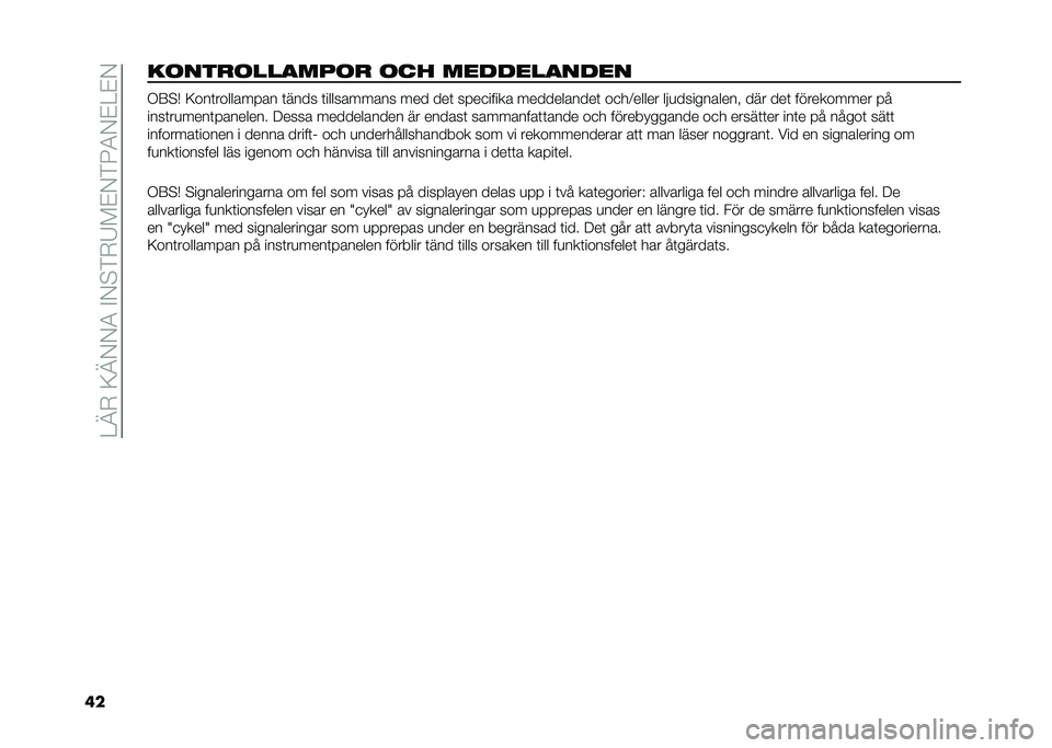 FIAT 500L 2020  Drift- och underhållshandbok (in Swedish) ���B�.��=�B�0�0�5��%�0�$�*�.�8�!��0�*�9�5�0����0
����	���
�	������	�
 �	�� ���
�
�����
�� �/�:�$�+ �=���	������� �� �	���� �	���������� ��� ���