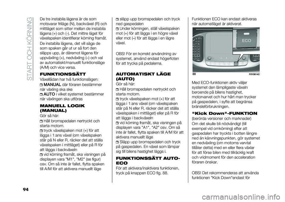 FIAT 500L 2020  Drift- och underhållshandbok (in Swedish) ��$�*�5�.�*��/�@�>��=�E�.�0�%�0�(
�� �;� �	�� ����	����� ������ �� �� ���
���	������ ������� �-�0�1�" ���
����#�� �-�.�1 ��
�
���	�	�����	 �