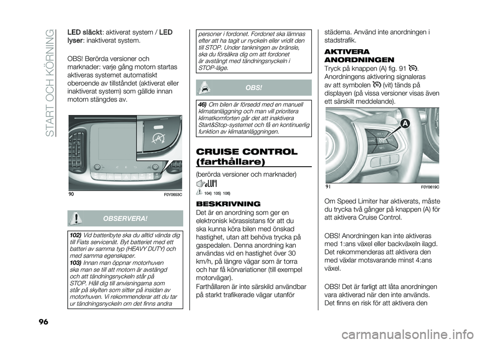 FIAT 500L 2020  Drift- och underhållshandbok (in Swedish) ��$�*�5�.�*��/�@�>��=�E�.�0�%�0�(
��	 ��%� ����� �
�, ���	������	 ����	�� �< ��%�
��$��
� �, �����	������	 ����	���
�/�:�$�+ �:������ ��������
