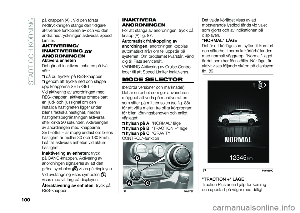 FIAT 500L 2021  Drift- och underhållshandbok (in Swedish) ��$�)�4�-�)��.�?�=��<�E�-�/�%�/�
��� � � ���� � �� �,�4�0 � ��� ��� �����	�
����	���
������� ��	���� ��� �	�������
���	������� ��
���	�
