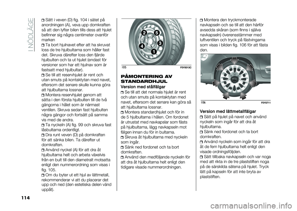 FIAT 500L 2021  Drift- och underhållshandbok (in Swedish) ��%��/�E�:��A��&
��� �$��	�	 � ����� �,�:�0 ���� �>��D � ���	��	 � �
����������� �,�4�0�" ���� �
� �  ��������	��
�� ��	�	 ��� ����	�� ���