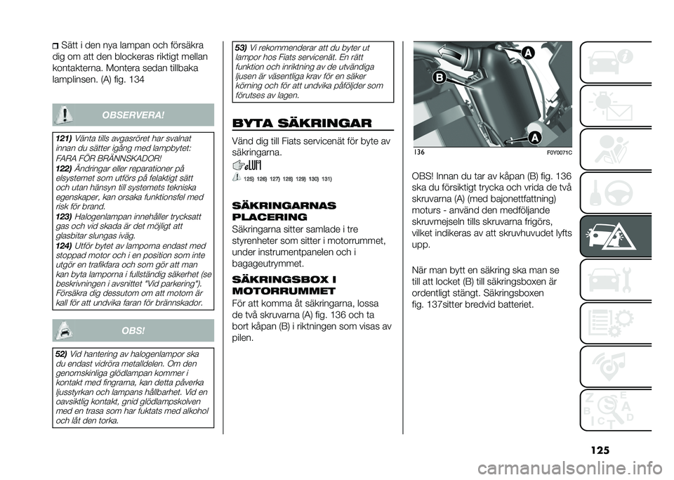 FIAT 500L 2021  Drift- och underhållshandbok (in Swedish) ����$��	�	 � ��� ��� ���� �� ��
� ��������
��� �� ��	�	 ��� ����
����� ����	���	 ������
����	���	����� �!���	��� ����� �	���