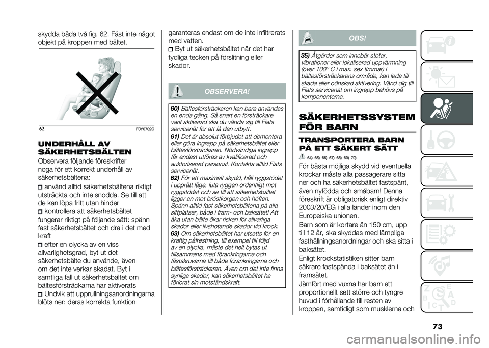 FIAT 500L 2021  Drift- och underhållshandbok (in Swedish) �
������� ���� �	�� ���� �F�2� ����	 ���	� �����	
������	 � � ���� � �� ��� ����	��	�
��
���;��<��=�
���
��
���� ��
�����
������