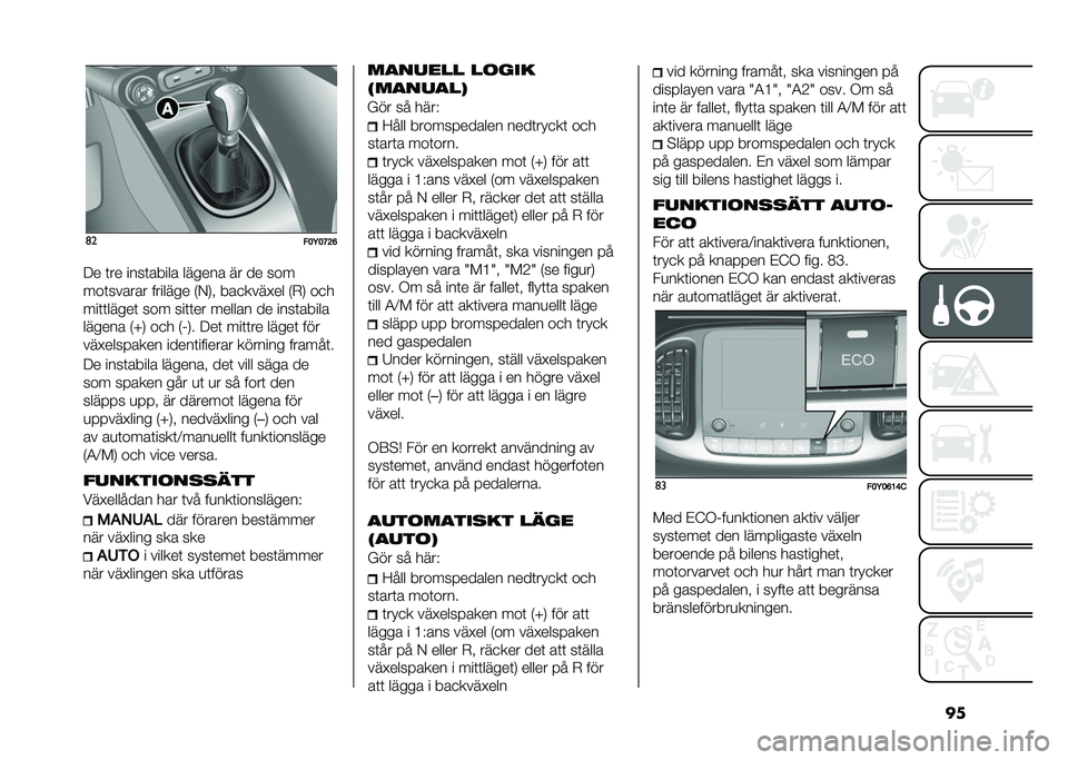 FIAT 500L 2021  Drift- och underhållshandbok (in Swedish) ���	�
���;��<�=�C
�:� �	�� ����	����� ������ �� �� ���
���	������ ������� �,�/�0�" ���
����#�� �,�-�0 ��
�
���	�	�����	 ��� ���	�	�� 