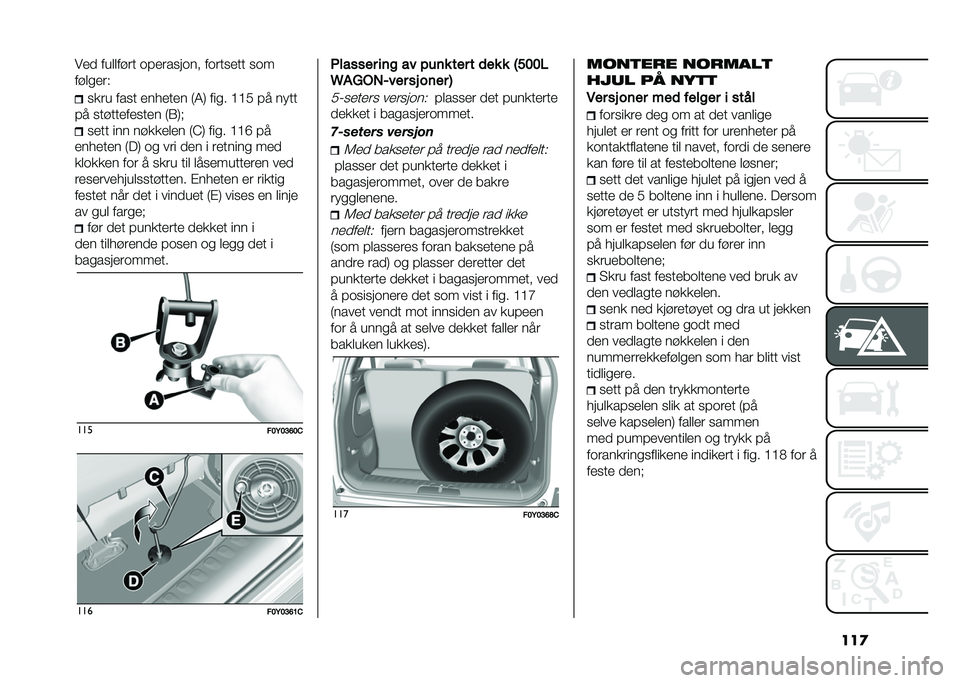 FIAT 500L 2020  Drift- og vedlikeholdshåndbok (in Norwegian) ���
��
� ���	�	��"�� ���
������� ������
�� ���
��"�	��
��(
��
�� ���� �
���
��
� �)�4�, ���� �=�=� �� �� ��
�� ���"���
��
���
� �)�0�,�# �