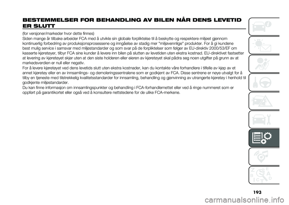 FIAT 500L 2020  Drift- og vedlikeholdshåndbok (in Norwegian) ���
����
�������� ��� ���������� �� ����� ��� ���� �����
��
�� ���	�
�

�)��� ��
������
��:����
�
��
� ���� ��
���
 �����
�