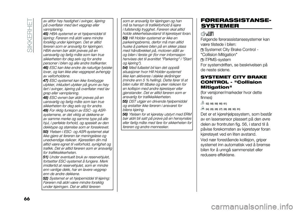 FIAT 500L 2020  Drift- og vedlikeholdshåndbok (in Norwegian) ��3�$�;�;�%�*�8�%�6
�	�	
�� ��	���� ��"�  ��������
� � ������
�� �
��"����
�� ���
���	���
� ��
� �	��� ��
����
� �
�	�	�
�������	������
�"�