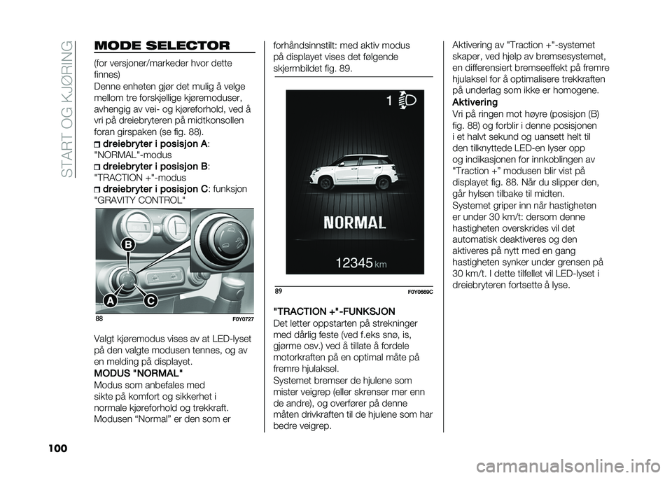 FIAT 500L 2021  Drift- og vedlikeholdshåndbok (in Norwegian) ��3�6�4�)�6��*�A��;�<�@�)�#��A
��� ���� �����
�
��
�(��� ��
������
��:����
�
��
� ���� ��
���

�����
��+
� �
���
 �
���
��
� ���!� ��
� ���	��