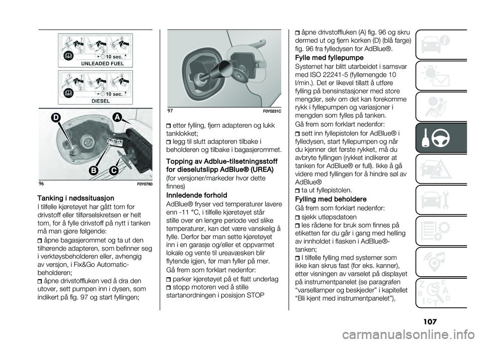 FIAT 500L 2021  Drift- og vedlikeholdshåndbok (in Norwegian) ���
�
�
���,��<�D�
�/��	� ��	� � �	�$�
�������� ��	
�# ���	��
�	�	�
 �
��!��
��!��
� ��� ���� ��� ���
��������� �
�	�	�
� ���	��!���
�	��
��
