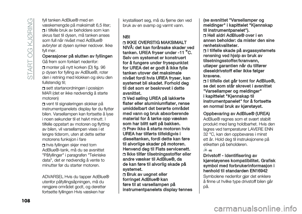 FIAT 500L 2021  Drift- og vedlikeholdshåndbok (in Norwegian) ��3�6�4�)�6��*�A��;�<�@�)�#��A
��� ���	�	 ����
�
� �4��/�	��
�Q ��
� �
�
��0��
�
��
����
 �� ���
�����	� �D�� �	���
��"
� ���	��
�	�	�
 ����
 �� ��
��