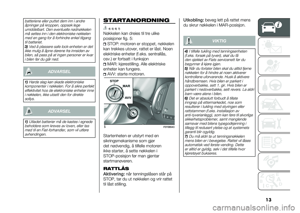 FIAT 500L 2021  Drift- og vedlikeholdshåndbok (in Norwegian) �������
���
��
 �
�	�	�
� �����
� ��
� ��� � �����

�������
� �� �
�����
�� �����!�
 �	�
��
������
�	����� � �
� �
��
����
�	�	�
 ��!���!