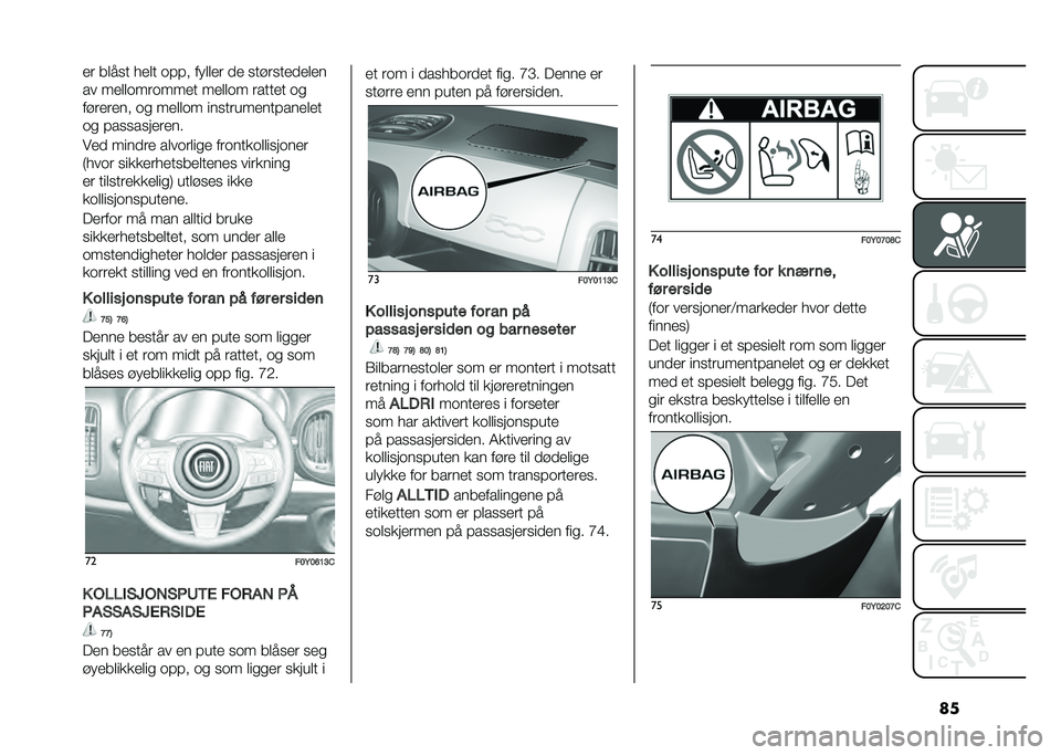 FIAT 500L 2021  Drift- og vedlikeholdshåndbok (in Norwegian) ���
� ��	��� ��
�	� ���� ���	�	�
� ��
 ���!����
��
�	�
�
�� ��
�	�	�������
� ��
�	�	�� �����
� ��
��!��
��
�� �� ��
�	�	�� ��������
����