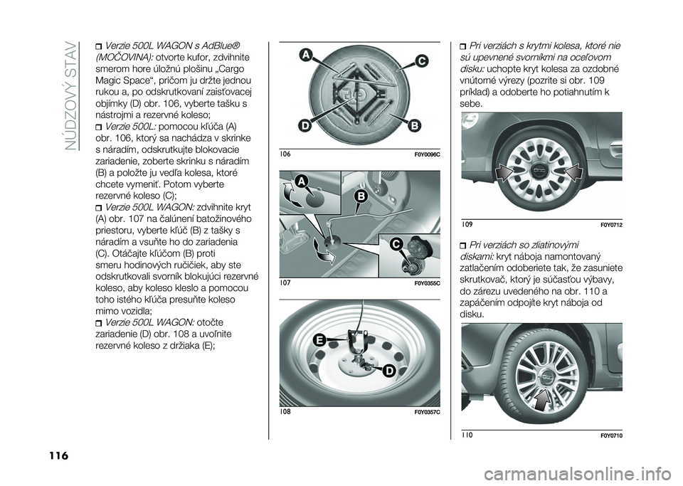 FIAT 500L 2020  Návod na použitie a údržbu (in Slovak) ��5�E�=�I�)�.�[��/��A�.
���	
�.����� ���� �a�A�b�)�5 � �A��\����i
�3�B�)�K�)�.�M�5�A�6�2
������� �
��%��� ���������
��
����
 ���� �*�����* ����(�