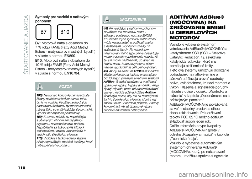 FIAT 500L 2021  Návod na použitie a údržbu (in Slovak) ��T��A�4��)�.�A�5�M�9��A��H�A�I�=�A
��� �/������ �� � ������� � ��
�(�
����
���#����
�9�K
�2 �B�������	 ���%�� � �������
 ��
�Z �i �3�����6 �