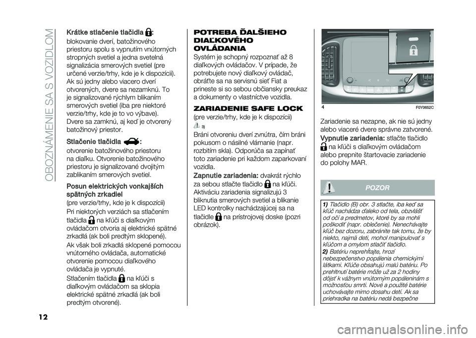 FIAT 500L 2021  Návod na použitie a údržbu (in Slovak) ��)�\�)�I�5�J�B�9�5�M�9��/�A��/��.�)�I�M�=��)�B
�� �6 � ��
�	 � ��
��
�&���� �
��
�&����
 �
����
������ �����$� ������������
��������� �����
