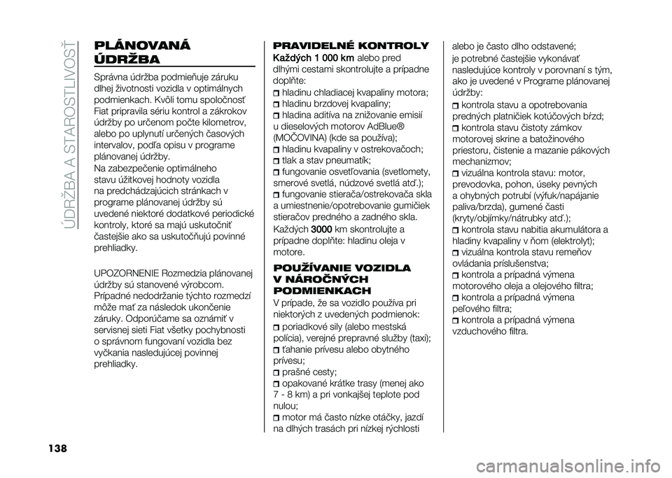 FIAT 500L 2021  Návod na použitie a údržbu (in Slovak) ��E�=�4�]�\�A��A��/��A�4�)�/���M�.�)�/�k
��� �	��������
���
���
�/���	��� �*����� ����
���?��� ��	���
�
����� ���������� ������� � �