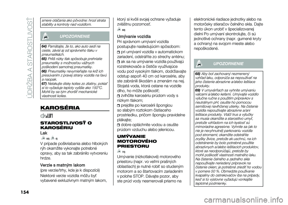 FIAT 500L 2021  Návod na použitie a údržbu (in Slovak) ��E�=�4�]�\�A��A��/��A�4�)�/���M�.�)�/�k
���
��
��� ���	�#���� ��
� ��&������2 �����$ ������
��������� � �
������� ��� ��������
� ���