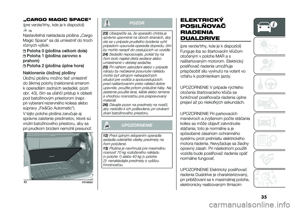 FIAT 500L 2021  Návod na použitie a údržbu (in Slovak) ���5���������0��	 ���
����� �� ����(��� �<�R���D�
�B��D��  �/��� ��@ �� ��	 ��
�������! �� ���� �
��&���� � ��+�(��
�2
�8����#�
 � �=����