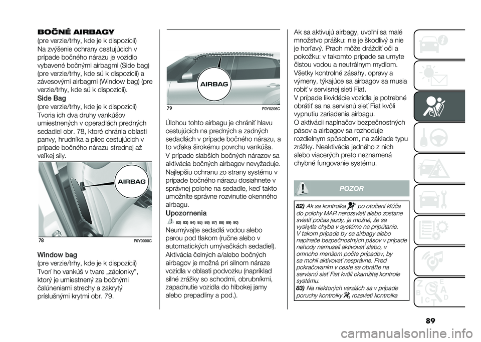 FIAT 500L 2021  Návod na použitie a údržbu (in Slovak) �������! ���
���#�
�3��� �������F����� �
�� �� �
 �������$� ���6
�5� ���+�(���� �� ����� � ������*� �� � �
���$���� ���#���� ��	�