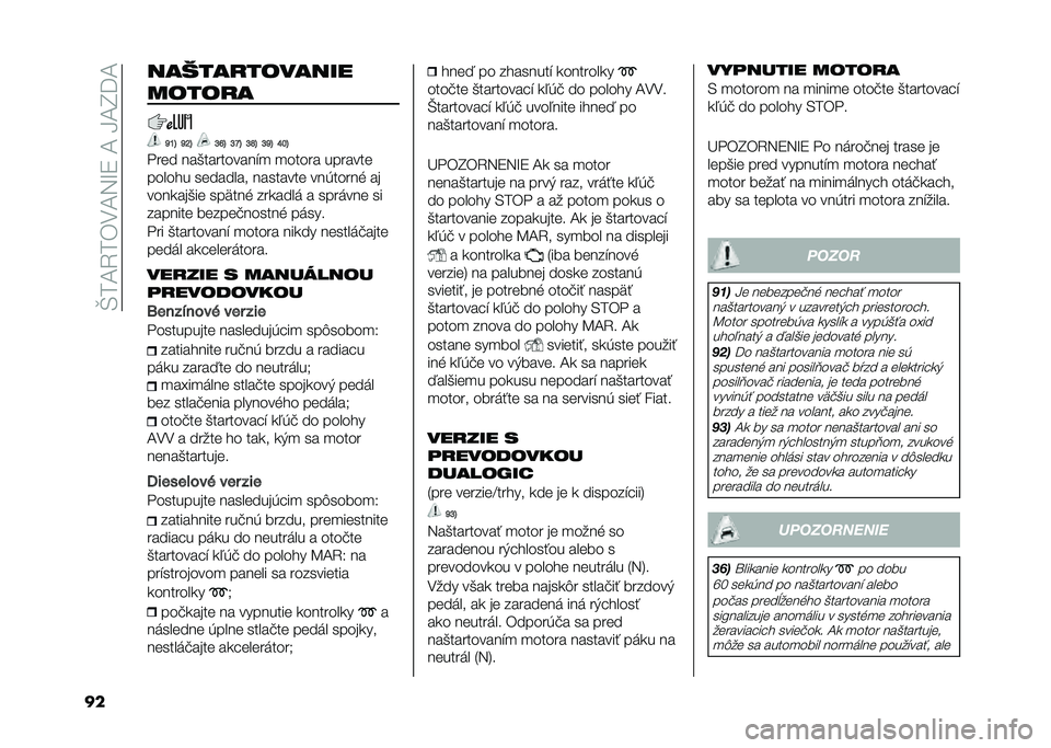 FIAT 500L 2021  Návod na použitie a údržbu (in Slovak) ��T��A�4��)�.�A�5�M�9��A��H�A�I�=�A
�� ������
�������
�����
�
�P�O�> �P�L�> �M�R�> �M�K�> �M�T�> �M�P�> �S��>
�"��� ���(���������$�
 �
����� �������
�