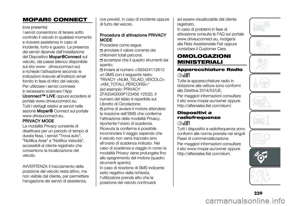 FIAT 500L LIVING 2021  Libretto Uso Manutenzione (in Italian) �����	����? ��	�
�
���
�+��� �������
��.
�= ������� �������
��� �� �
����� ���
�
�
����
����� �� ������� �� ���	����	�� �
��
�
