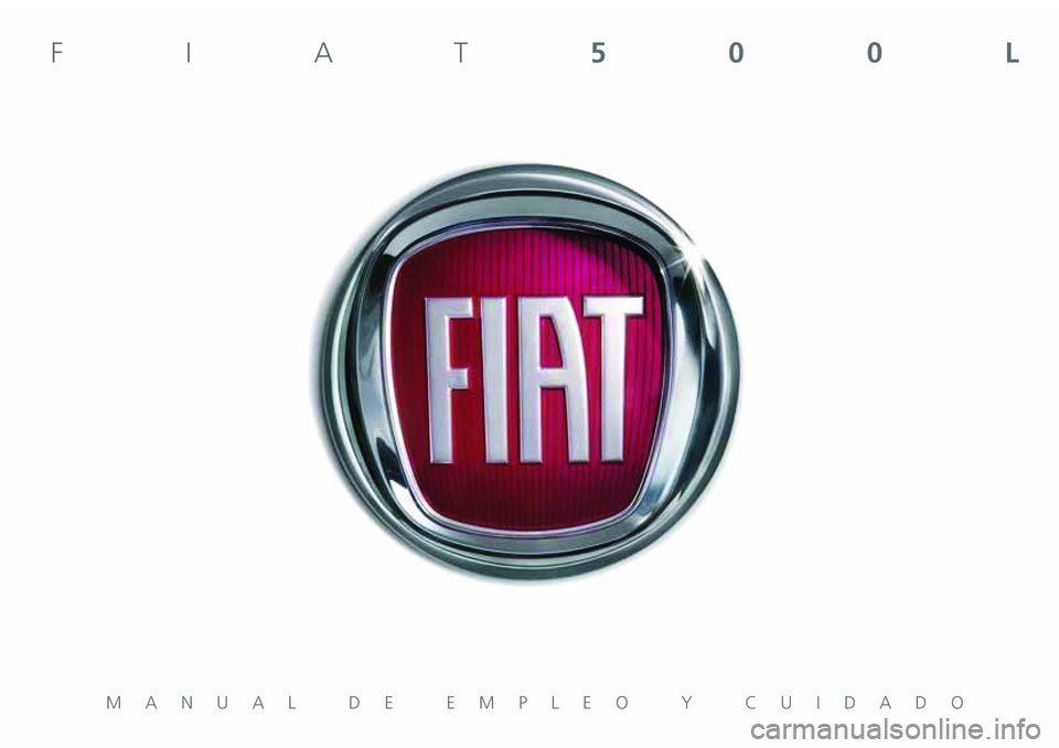 FIAT 500L LIVING 2020  Manual de Empleo y Cuidado (in Spanish) MANUAL DE EMPLEO Y CUIDADO
FIAT500L 