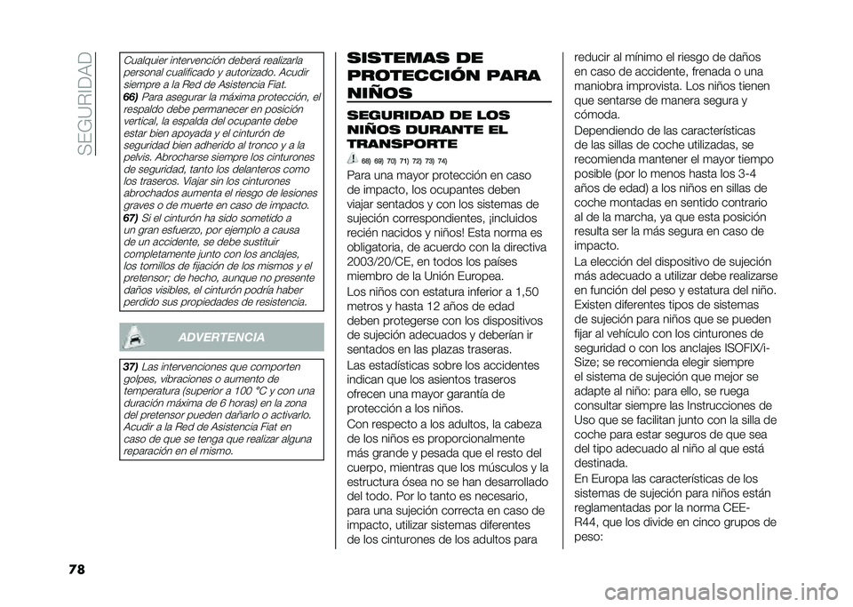 FIAT 500L LIVING 2020  Manual de Empleo y Cuidado (in Spanish) ��<��;�=�%�@��9�
�
�
�*��	������ ����������� � ���&��� ���	���#�	���	
�������	� ���	������	�� �
 �	������#�	��� �9���������
��� �	 