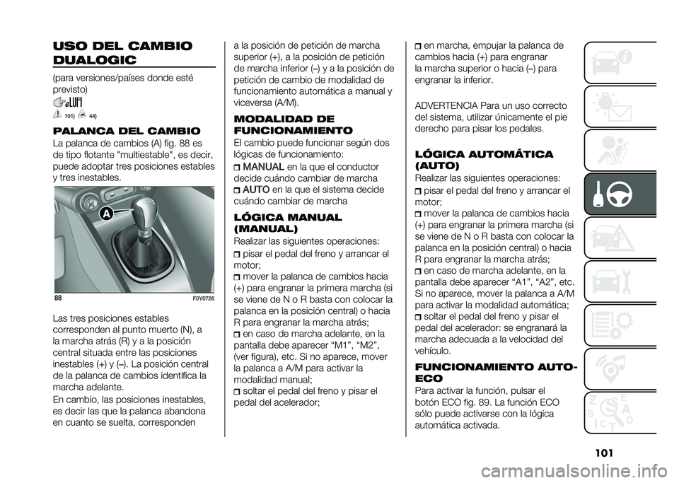 FIAT 500L LIVING 2021  Manual de Empleo y Cuidado (in Spanish) ������	 �
�� ����
��	
�
����	���
�/��	��	 ����������>��	���� ����� ����$
���������2
�B��B�6 �E�E�6
������� �
�� ����
��	
��	 ��	��	��