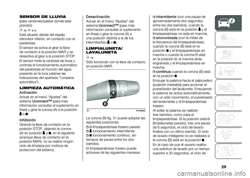 FIAT 500L LIVING 2021  Manual de Empleo y Cuidado (in Spanish) �������	� �
� ������
�/��	��	 ����������>��	���� ����� ����$
���������2
�?�?�6 �F�6 �C�6
���� �����	�� ������ ��� �����"�
����