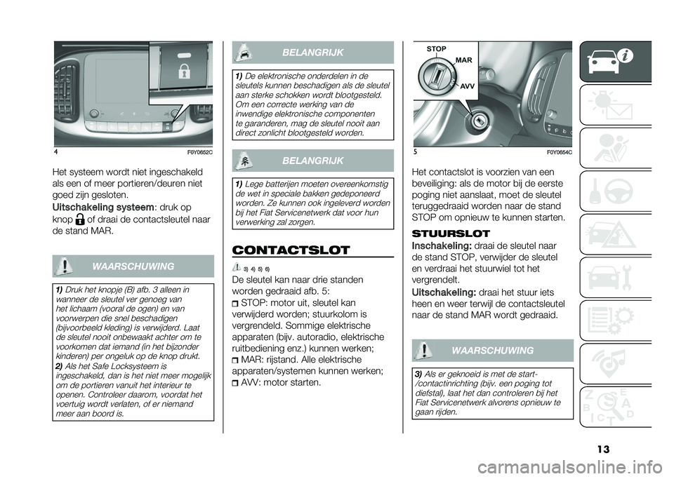 FIAT 500L LIVING 2021  Instructieboek (in Dutch) ���
���<��D��?�&
�"��	 ��0��	��� � ��
��	 ����	 ������������
��� ��� �� ����
 ���
�	���
���<����
�� ����	
���� ���� ������	���
�6