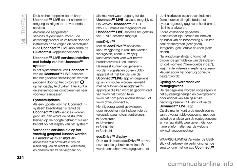 FIAT 500L LIVING 2021  Instructieboek (in Dutch) ��7�A��3�%�7�-��%�5
��� ��
�� �� ���	 �������� �� �� ����
�6���	�	����A ���1�.
�� ���	 �����
� ��
�	������ �	� ��
����� �	��	 �� ���
�
