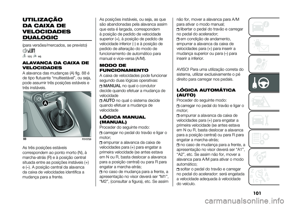 FIAT 500L LIVING 2021  Manual de Uso e Manutenção (in Portuguese) �����
�����	���
�
�	 ��	��"�	 �
�
�������
�	�
��
�
��	�����
�8���� �����%���C���������# �� ���������:
�K��K�; �N�N�;
�	��	��	���	 �
�	 ��	