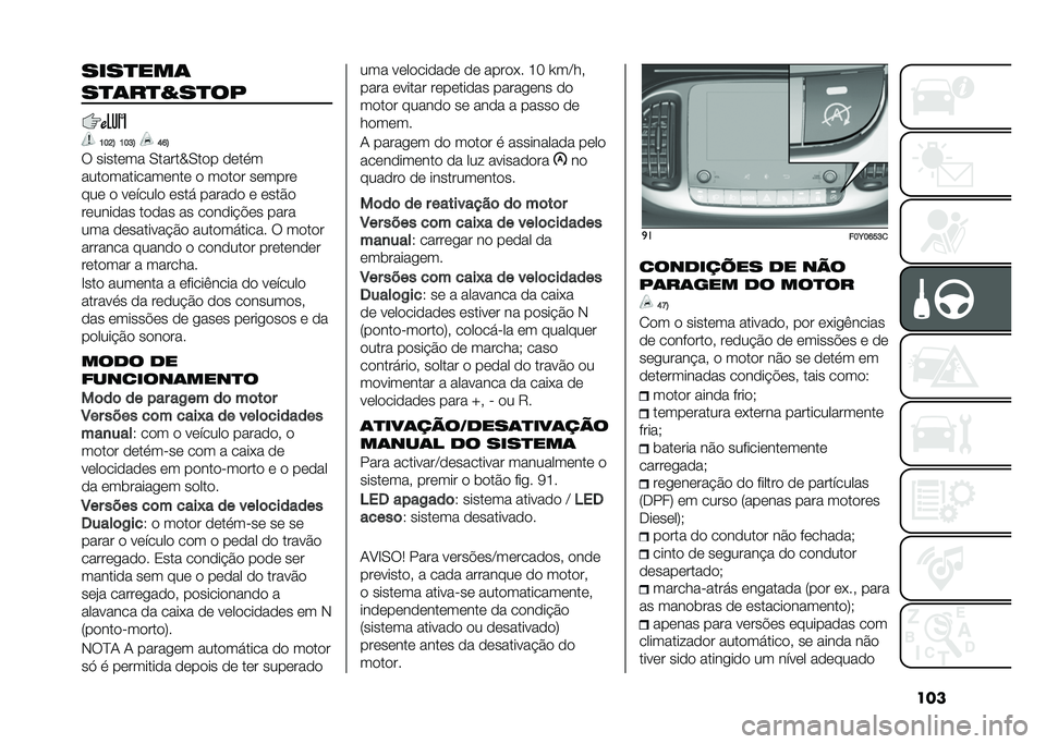 FIAT 500L LIVING 2021  Manual de Uso e Manutenção (in Portuguese) �������
���	
��
�	��
�#��
��
�K��G�; �K��H�; �N�M�;
� ������� �0�����Z�0��� ����
�
��������������� � ����� ������
��� � ������� 
