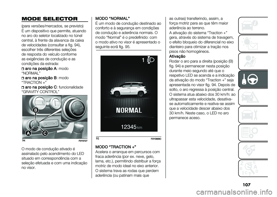 FIAT 500L LIVING 2021  Manual de Uso e Manutenção (in Portuguese) ���
���
� ������
��
�8���� �����%���C���������# �� ���������:
�( �� ����������� ��� ��������# �������
�� ��� �� ������