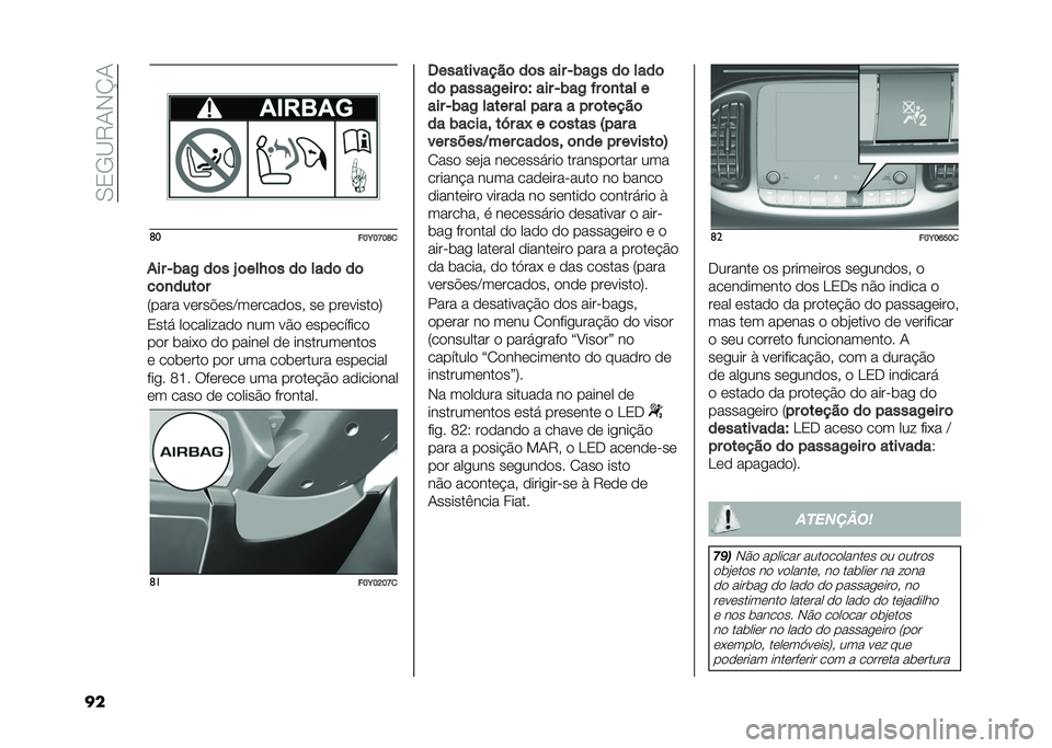FIAT 500L LIVING 2021  Manual de Uso e Manutenção (in Portuguese) ��0�3�/�B�9�1�-�K�1
�� �	�
���E��F��O�

�*�� �0�)��/ ��	� �U �	���J�	� ��	 ����	 ��	
��	�
����	�
�8���� �����%���C���������# �� ���������:
�3���