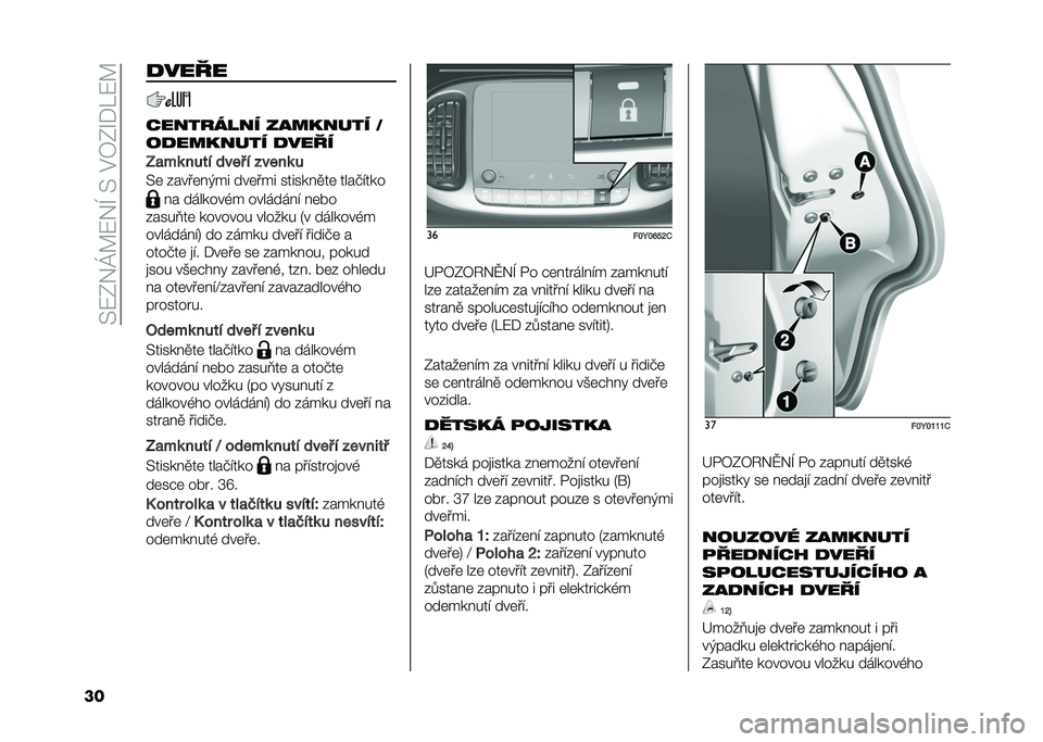 FIAT 500L LIVING 2020  Návod k použití a údržbě (in Czech) ��>�:�0�&�K�A�:�&�I��>��$�7�0�O�*��:�A
�� �
����
��������� �������� �6
��
������� �
����
�@�
��	 ���� ���� � �����	 �
�>�	 �%����	� �(�� ��