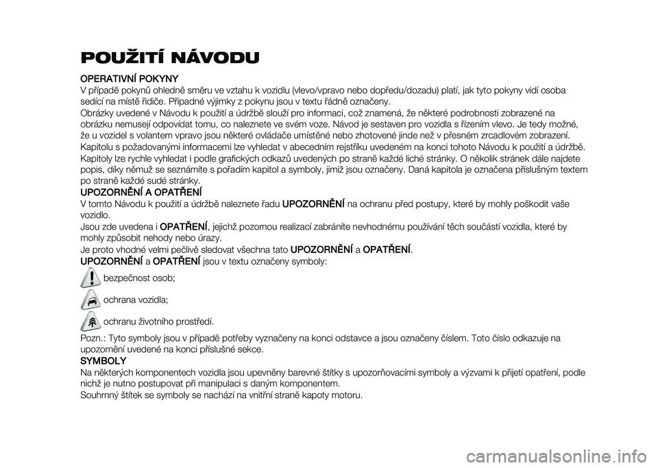 FIAT 500L LIVING 2020  Návod k použití a údržbě (in Czech) �
���	��� �����
�
�2�&�D�:�/�3�0���6 �&�2�4 �H��H
�$ ���!����
 ����� �. ����	�� �
 ���
�� ��	 ��%���� � ���%���� �5���	���D������ � �	�� ����