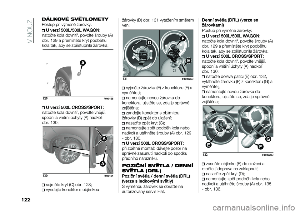 FIAT 500L LIVING 2021  Návod k použití a údržbě (in Czech) ��$��&�7�G�0�O
��� �< ��� �� �"�#�#�$�J�"�#�#�$ �Z�/�\�2��Q
� ����+��	 ���� ���� ���� �������	 �)����� �5�@�8
���� �L�;�9 � ���	��!���
��	 ���� ��