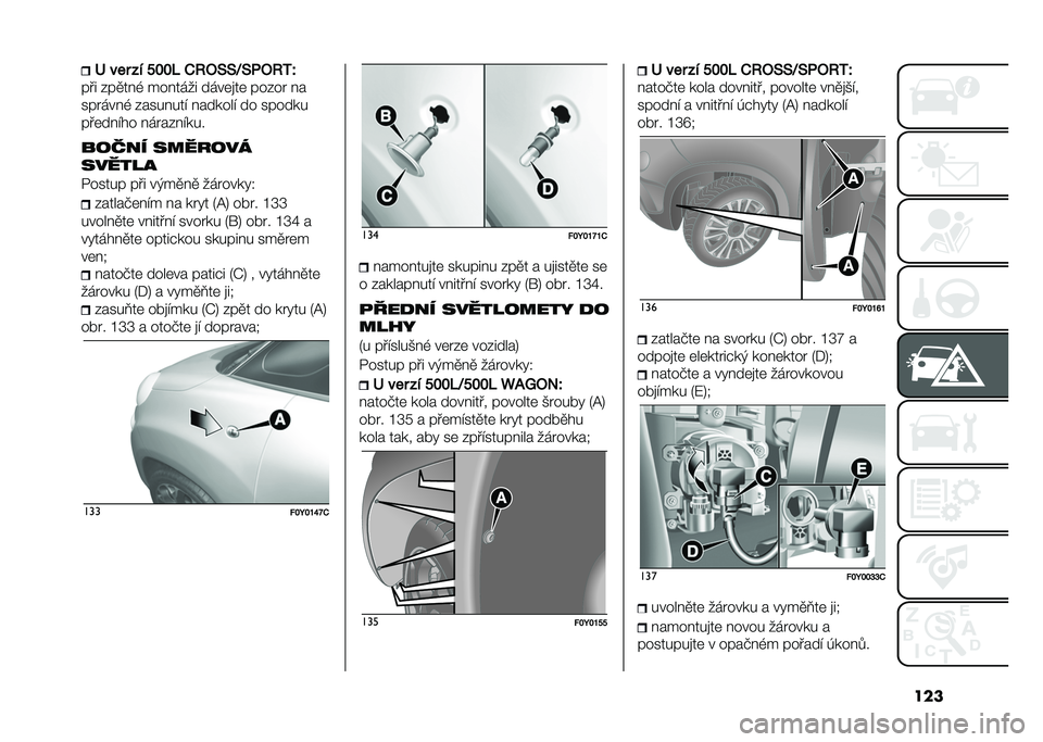 FIAT 500L LIVING 2021  Návod k použití a údržbě (in Czech) ����< ��� �� �"�#�#�$ �.�:�2�9�9�J�9�&�2�:�3�Q
��� �%��
�� �, ��� ���� ����	�
��	 ���%�� � �
������ �, �%���� ���! � ������! �� ������
���	�� �!�