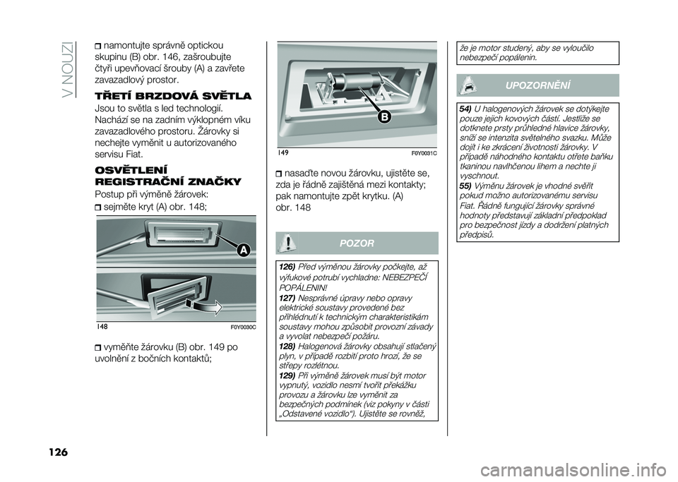 FIAT 500L LIVING 2021  Návod k použití a údržbě (in Czech) ��$��&�7�G�0�O
���	 � ���� ���
��	 ������ �
 �����#���
������ � �5��8 ���� �L�Y�U� �%��)������
��	
�+���� ���	��C����#�! �)����� �5�@�8 � �%��