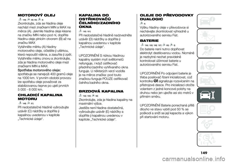 FIAT 500L LIVING 2021  Návod k použití a údržbě (in Czech) �����������# ����
�O�S�T�> �"�P�> �R�#�> �M�>
�0��� ������
��	� �%�� ��	 ������ � ���	�
�	
� ��#���%�! ��	�%� �%� ��+���� �A�O�& � �A�@�a � �
��
��#�	 �