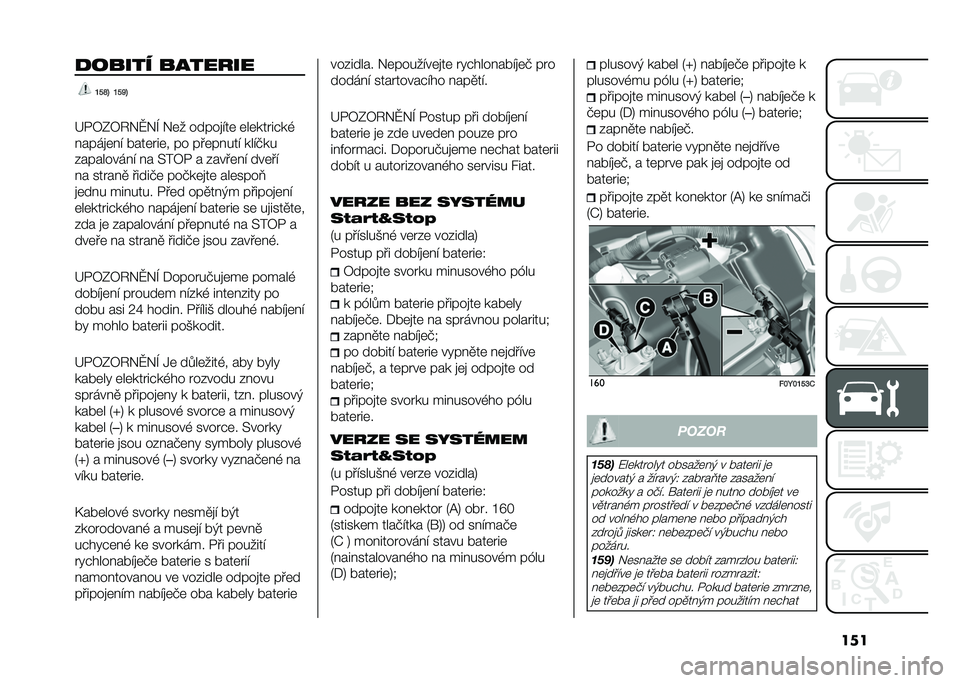 FIAT 500L LIVING 2021  Návod k použití a údržbě (in Czech) ����
����� �������
�O�"�T�> �O�"�P�>
�G�/�7�0�7�6�&�H�&�I �&�	� �����
�!��	 �	��	�����#��,
� ����
�	� �! ����	���	� �� ���	�� ���! ���!�+��
�%������