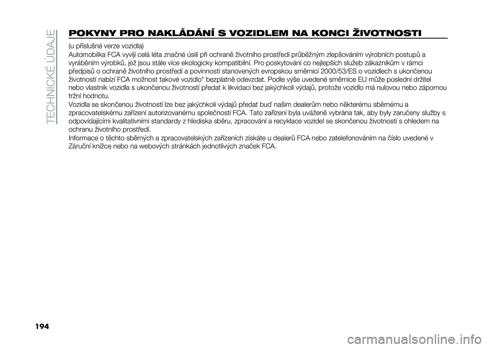 FIAT 500L LIVING 2021  Návod k použití a údržbě (in Czech) ���:�P�T�&�O�P�F�N��h�*�@�1�:
����
����� �
�� ������
��� � �����
��� �� ����� �	��������� �5� ���!����)� �, ��	��%�	 ���%�����8
�@������