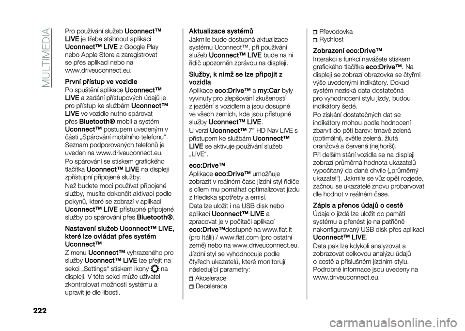 FIAT 500L LIVING 2021  Návod k použití a údržbě (in Czech) ��A�G���O�A�:�*�O�@
��� �/�� �����!��� �! �����	�
�<��������N
�$�0��D �
�	 ���	�� ����� ��� �������#�
�<��������N �$�0��D �% �_���B��	 �/���
