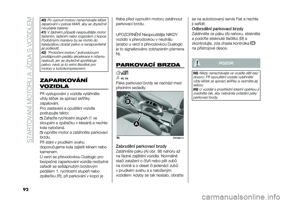 FIAT 500L LIVING 2021  Návod k použití a údržbě (in Czech)   >  @ 6  7 $ K & I  A 7  7 6 G  @  1 I 0 * @  >  $ 7 0 O *  : A
      & 
 /          !           	   	 #    	 
  	    ! + 	 
 %          !        % 	  A @ 