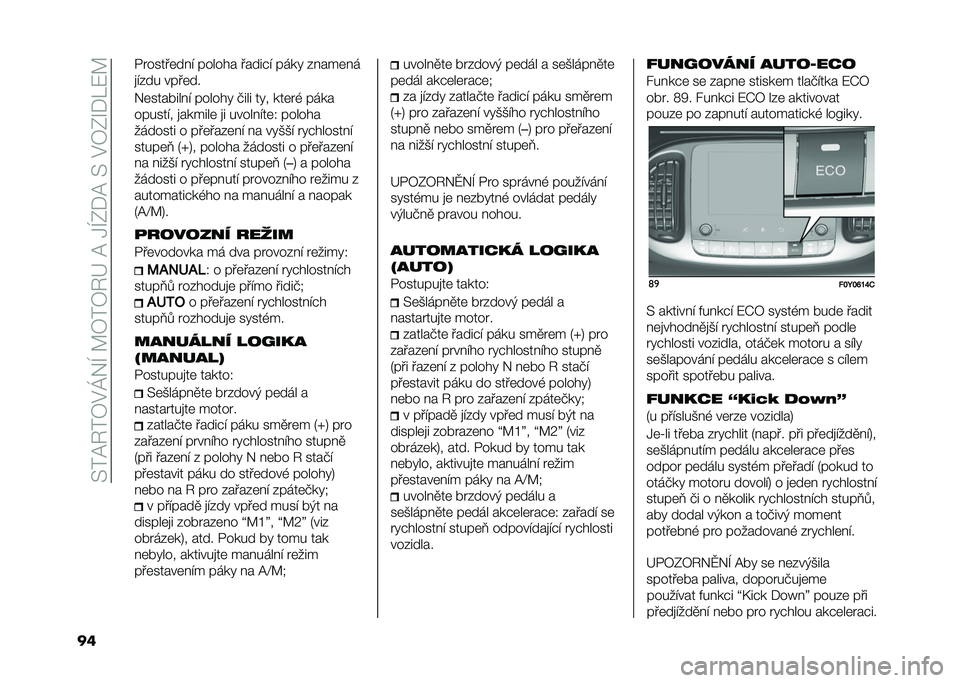 FIAT 500L LIVING 2021  Návod k použití a údržbě (in Czech)   >  @ 6  7 $ K & I  A 7  7 6 G  @  1 I 0 * @  >  $ 7 0 O *  : A
    /      	    !             # !       %     	   
 
 ! %       	  
 & 	         !   